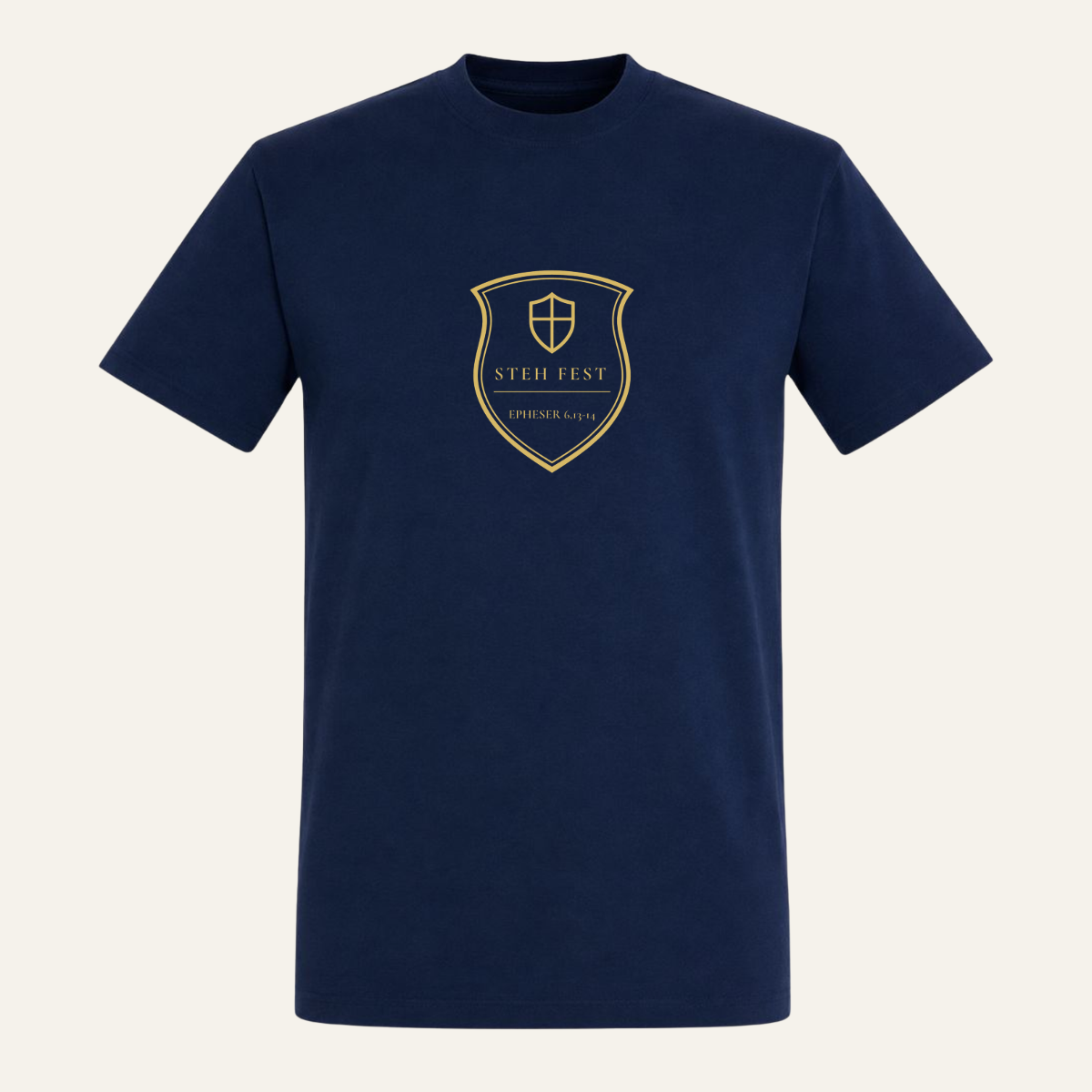 French Navy T-Shirt mit goldenem STEH-FEST-Wappen und Epheser 6,13-14 mittig auf der Brust