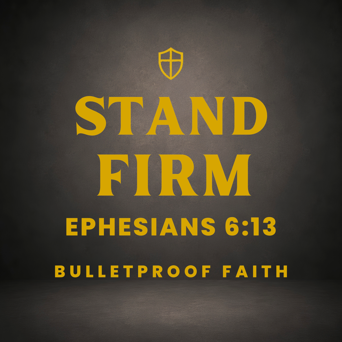 Stand Firm Design-Detail, Epheser 6,13 in Gold, Armor-Serie