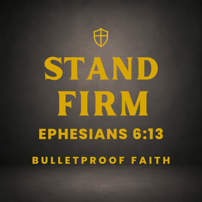 Stand Firm Design-Detail, Epheser 6,13 in Gold, Armor-Serie